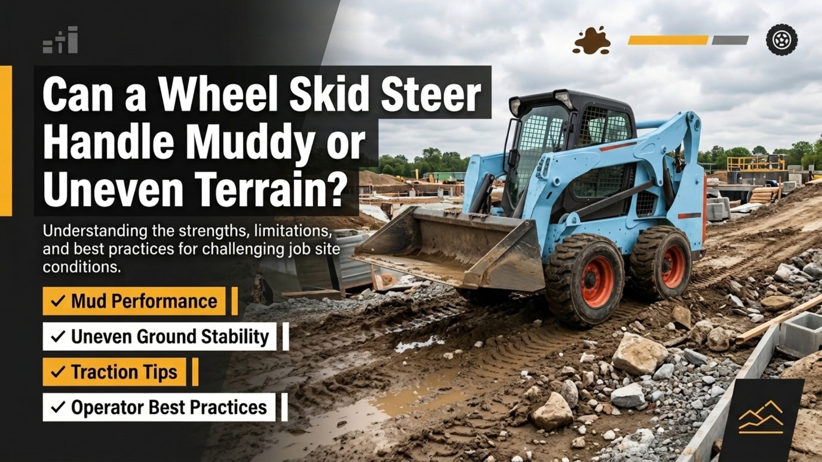 Can a Wheel Skid Steer Handle Muddy or Uneven Terrain?